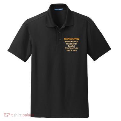 Thanksgiving Bringing Family Dysfunction Since 1863 Dry Zone Grid Polo