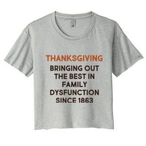 Thanksgiving Bringing Family Dysfunction Since 1863 Women's Crop Top Tee