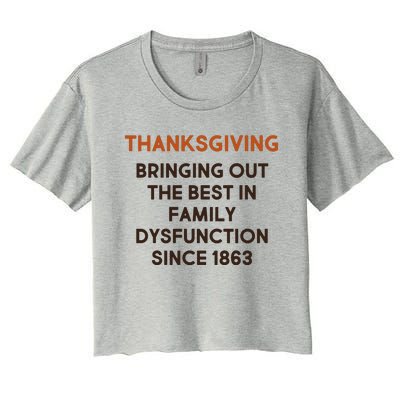 Thanksgiving Bringing Family Dysfunction Since 1863 Women's Crop Top Tee