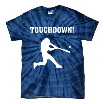 Touchdown Baseball - Funny Baseball Football Sports Tie-Dye T-Shirt