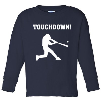 Touchdown Baseball - Funny Baseball Football Sports Toddler Long Sleeve Shirt