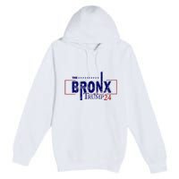 The Bronx For Trump 2024 Premium Pullover Hoodie