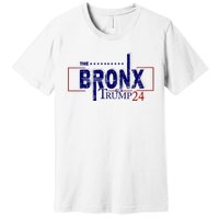 The Bronx For Trump 2024 Premium T-Shirt