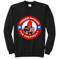 Tyrone Biggums For President Sketch Comedy Sweatshirt
