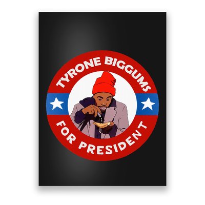Tyrone Biggums For President Sketch Comedy Poster