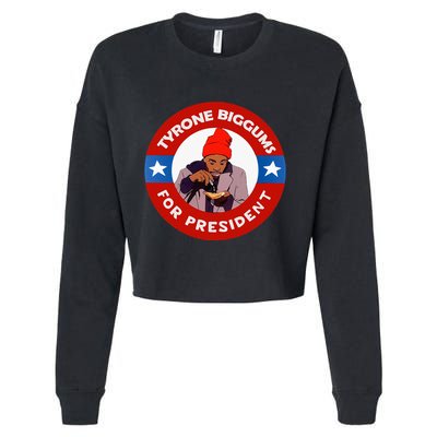 Tyrone Biggums For President Sketch Comedy Cropped Pullover Crew
