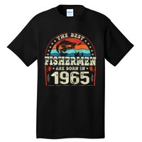 The Best Fishermen Are Born In 1965 Fishing Lovers Birthday Tall T-Shirt