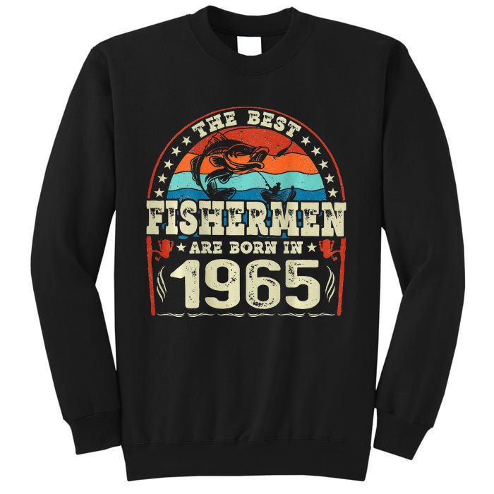 The Best Fishermen Are Born In 1965 Fishing Lovers Birthday Tall Sweatshirt