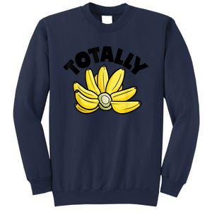 Totally Bananas | Funny Fruit Pun | Banana Sweatshirt