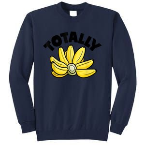 Totally Bananas | Funny Fruit Pun | Banana Tall Sweatshirt