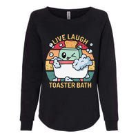 Toaster Bath Funny Retro Live Laugh Toaster Bath Womens California Wash Sweatshirt