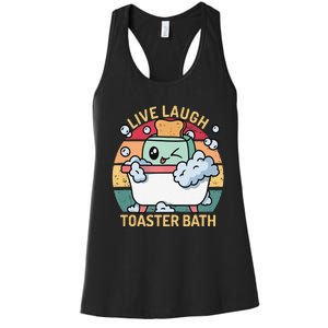 Toaster Bath Funny Retro Live Laugh Toaster Bath Women's Racerback Tank