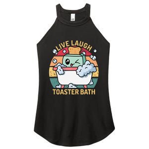 Toaster Bath Funny Retro Live Laugh Toaster Bath Women's Perfect Tri Rocker Tank