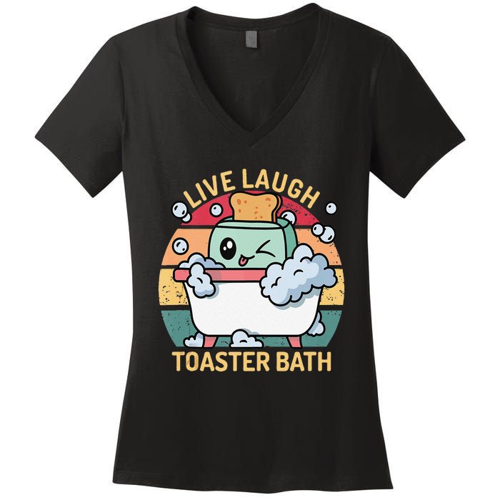 Toaster Bath Funny Retro Live Laugh Toaster Bath Women's V-Neck T-Shirt