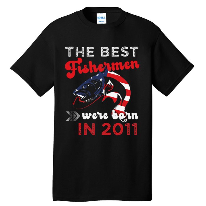 The Best Fishermen Were Born In 2011 Fun 11 Birthday Fishing Tall T-Shirt