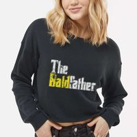 The Baldfather Funny Birthday For Bald Cropped Pullover Crew