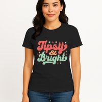 Tipsy & Bright Festive Graphic Womens T-Shirt