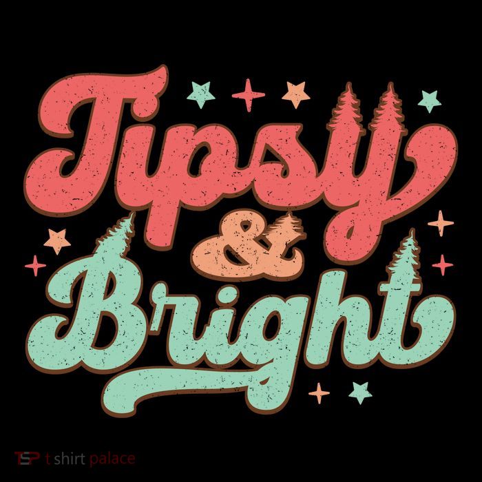 Tipsy & Bright Festive Graphic Womens T-Shirt