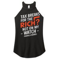 Tax Breaks For The Rich Not On My Watch Kamala Harris Women’s Perfect Tri Rocker Tank