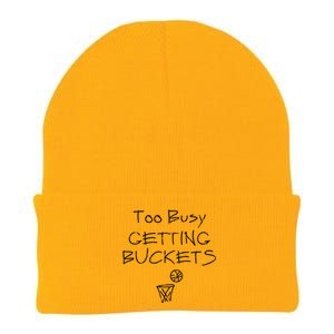 Too Busy Getting Buckets Basketball Cool Gift Knit Cap Winter Beanie