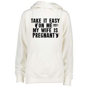 To Be Gender Reveal Take It Easy On Me My Wife Is Pregnant Gift Womens Funnel Neck Pullover Hood