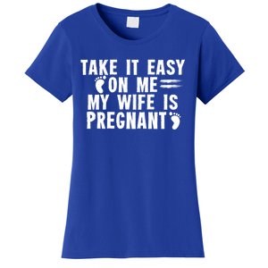 To Be Gender Reveal Take It Easy On Me My Wife Is Pregnant Gift Women's T-Shirt