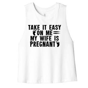 To Be Gender Reveal Take It Easy On Me My Wife Is Pregnant Gift Women's Racerback Cropped Tank