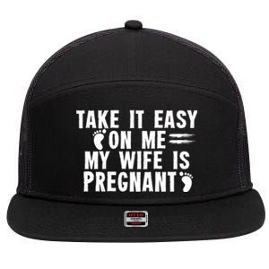 To Be Gender Reveal Take It Easy On Me My Wife Is Pregnant Gift 7 Panel Mesh Trucker Snapback Hat