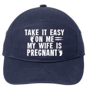 To Be Gender Reveal Take It Easy On Me My Wife Is Pregnant Gift 7-Panel Snapback Hat