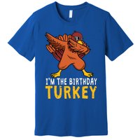 Thanksgiving Birthday Gifts Funny Bday Born On Thanksgiving Premium T-Shirt