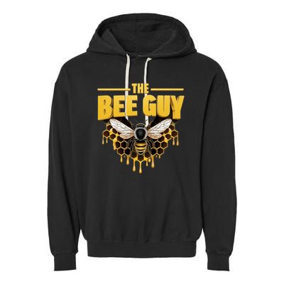 The Bee Guy Beekeeper Apiculture Bee Keeper Honeybees Beekeeping Bee Lovers Garment-Dyed Fleece Hoodie