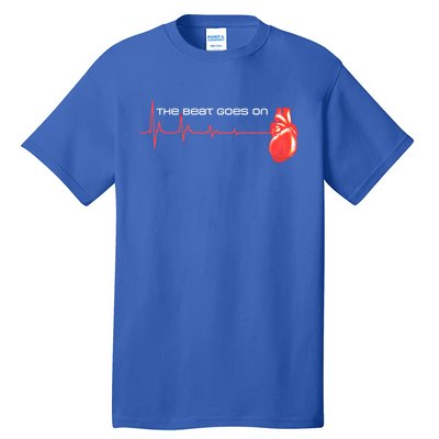 The Beat Goes On Open Heart Surgery Recovery Survivor Gift Tall T-Shirt