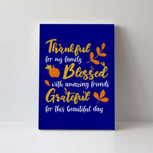 Thankful Blessed Grateful Thanksgiving Family Great Gift Canvas