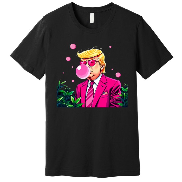 Trump B.U.B.B.L.E Gum Flower 2024 Vote President Premium T-Shirt