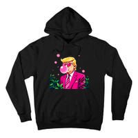 Trump B.U.B.B.L.E Gum Flower 2024 Vote President Tall Hoodie