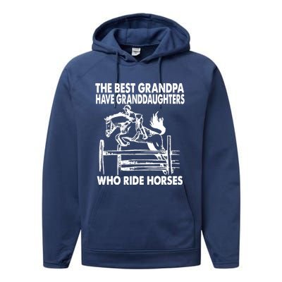 The Best Grandpa Have Granddaughters Who Ride Horses Performance Fleece Hoodie