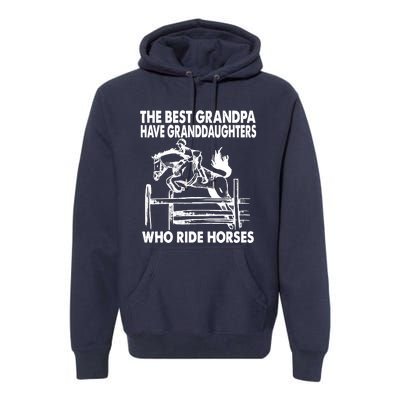 The Best Grandpa Have Granddaughters Who Ride Horses Premium Hoodie