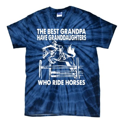 The Best Grandpa Have Granddaughters Who Ride Horses Tie-Dye T-Shirt