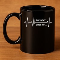 The Beat goes on..Heartbeat Rehab After Surgery Heart OP  11oz C Handle Ceramic Mug