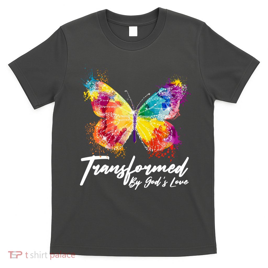 Transformed By Gods Love Painted Butterfly T-Shirt