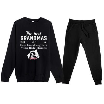 The Best Grandmas Who Have Granddaughters Ride Horse Premium Crewneck Sweatsuit Set