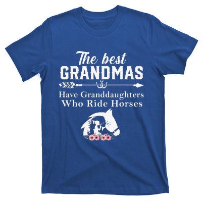 The Best Grandmas Who Have Granddaughters Ride Horse T-Shirt