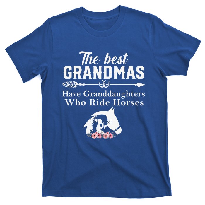 The Best Grandmas Who Have Granddaughters Ride Horse T-Shirt