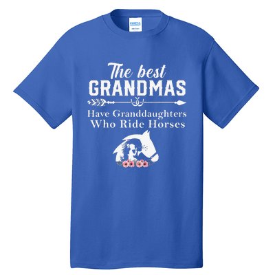 The Best Grandmas Who Have Granddaughters Ride Horse Tall T-Shirt