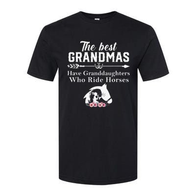 The Best Grandmas Who Have Granddaughters Ride Horse Softstyle CVC T-Shirt