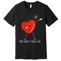 The Beat Goes On Dabbing Heart With Pacemaker Recipient Premium T-Shirt