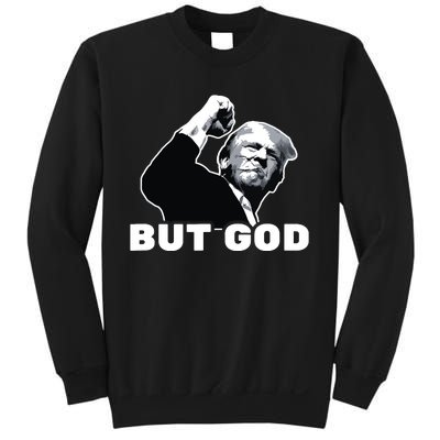 Trump But God Sweatshirt