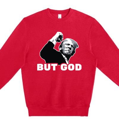 Trump But God Premium Crewneck Sweatshirt