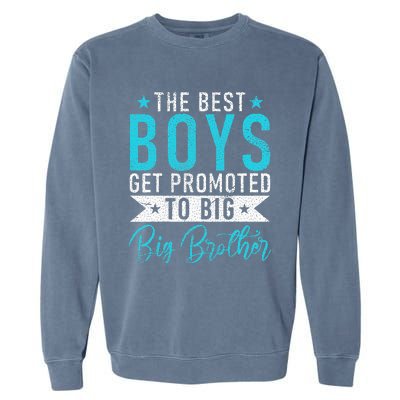 The best get promoted to Big Brother Garment-Dyed Sweatshirt