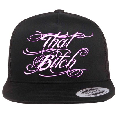 That Bitch Gift Flatbill Hat